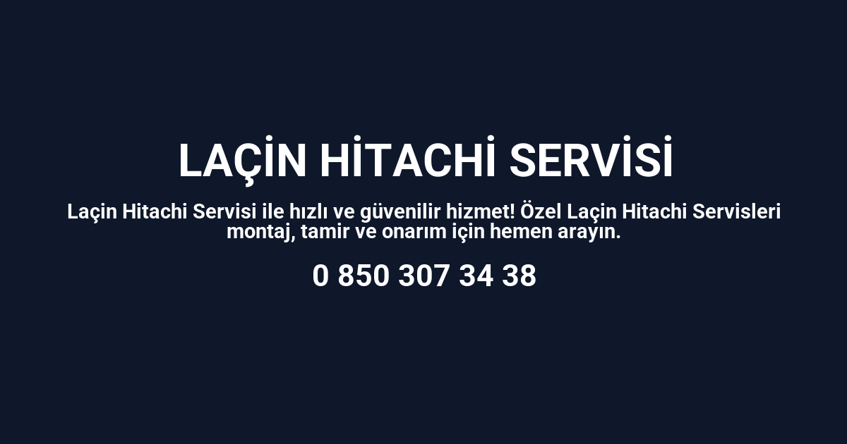 Laçin Hitachi Servisi